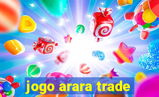 jogo arara trade